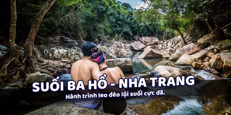 Du lịch Ba Hồ - Nha Trang