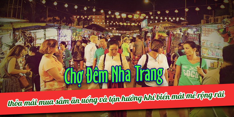 Hòa mình vào chợ đêm Nha Trang