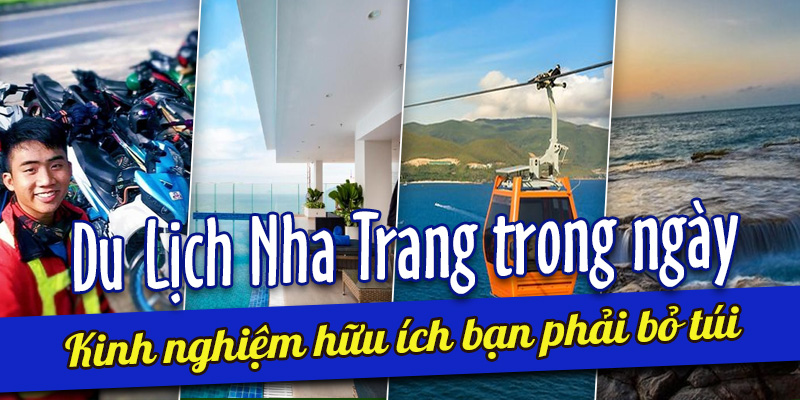 Hành trình trải nghiệm Nha Trang trong ngày