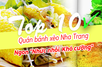 Top 10 quán bánh xèo Nha Trang "ngon xỉu" cho thực khách