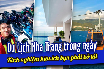 Kinh Nghiệm Du Lịch Nha Trang Trong Ngày