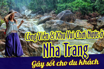 Top 11 Công Viên Và Khu Vui Chơi Nha Trang "Gây Sốt"