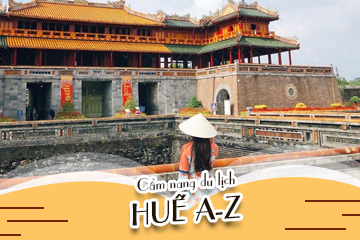 Cẩm Nang Du Lịch Huế A-Z