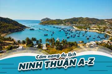 Cẩm Nang Du Lịch Ninh Thuận A-Z