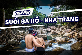 Khám Phá Suối Ba Hồ Nha Trang - Chinh Phục Thiên Nhiên