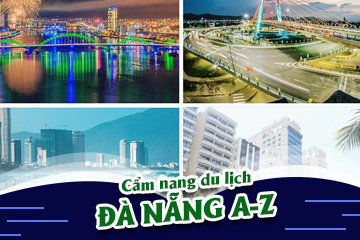 Cẩm Nang Du Lịch Đà Nẵng A-Z