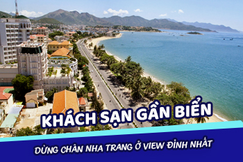 Top 10 Khách Sạn Gần Biển Nha Trang "View Biển Chất Lừ"