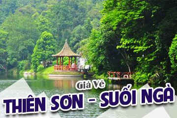 [Mới Nhất] Giá Vé Thiên Sơn Suối Ngà - Thiên Đường Suối Rừng Hà Nội