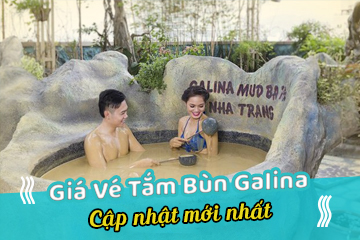 [Mới Nhất] Giá Vé Tắm Bùn Galina Nha Trang - Bí Phương Thư Giản Tuyệt Vời