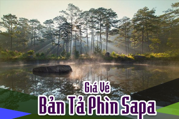 [Mới Nhất] Giá Vé Bản Tả Phìn Sapa Lào Cai