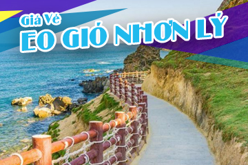 [Mới Nhất] Giá Vé Eo Gió Quy Nhơn - Cảnh Đẹp Kỳ Vĩ Độc Đáo