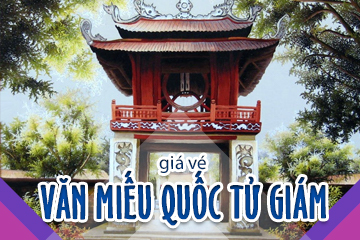 [Mới Nhất] Giá Vé Văn Miếu Quốc Tử Giám kho tàng nét đẹp truyền thống Việt Nam