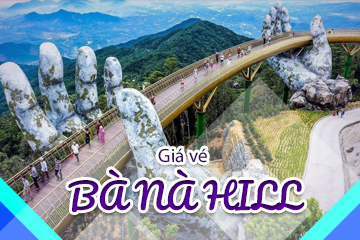 Giá Vé Bà Nà Hill Đà Nẵng Mới Nhất