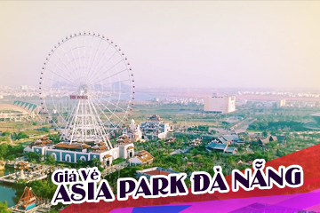 Giá Vé Asia Park Đà Năng 2021