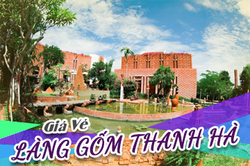 Giá Vé Tham Quan Làng Gốm Thanh Hà 