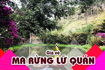 Giá Vé Ma Rừng Lữ Quán Đà Lạt Mới Nhất